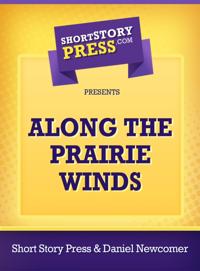 Along The Prairie Winds