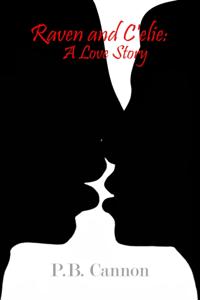 Raven and C'elie: A Love Story