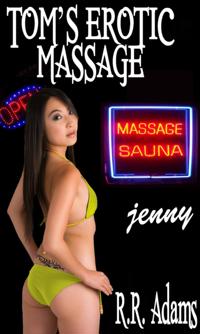 Tom's Erotic Massage :Jenny