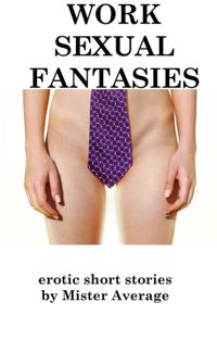 Work Sexual Fantasies