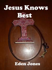 Jesus Knows Best