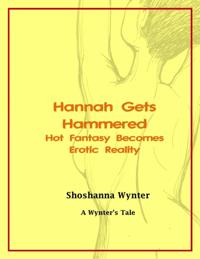 Hannah Gets Hammered: Hot Fantasy Becomes Erotic Reality