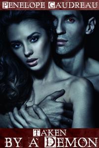 Taken by a Demon (a Supernatural Erotica)