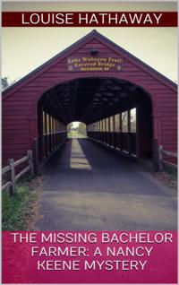 Missing Bachelor Farmer: A Nancy Keene Mystery