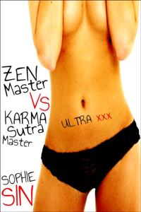 Zen Master VS Karma Sutra Master