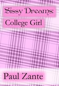 Sissy Dreams: College Girl