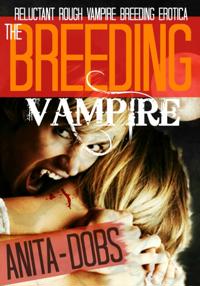 Breeding Vampire (Reluctant Rough Vampire Breeding Erotica)