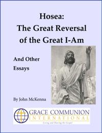 Hosea: The Great Reversal of the Great I-Am, And Other Essays