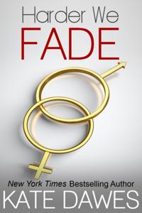 Harder We Fade