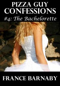 Pizza Guy Confessions: #4 The Bachelorette