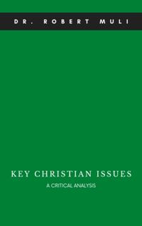 Key Christian Issues: A Critical Analysis