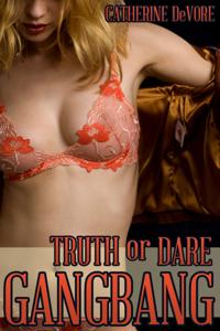 Truth or Dare Gangbang