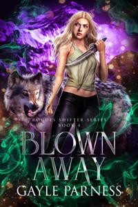 Blown Away: Rogues Shifter Series Book 4