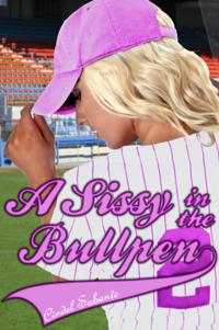 Sissy in the Bullpen