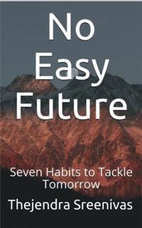 No Easy Future! - Seven Habits to Tackle Tomorrow