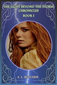 Light Beyond the Storm Chronicles - Book 1