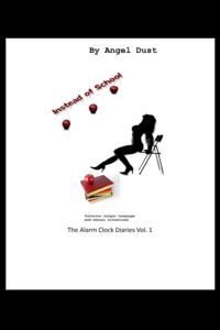 Instead Of School - The Alarm Clock Diaries Vol. 1
