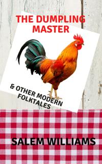 Dumpling Master & Other Modern Folk Tales
