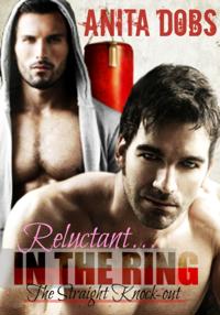 Reluctant in the Ring (The Straight Knock-out)