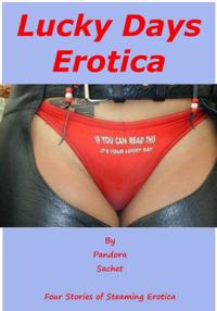 Lucky Days Erotica: four stories of steamy erotica