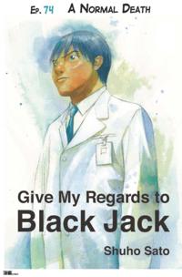 Give My Regards to Black Jack - Ep.74 A Normal Death (English version)