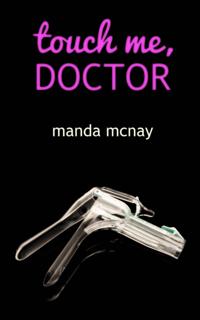 Touch Me, Doctor