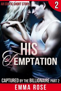 Captured by the Billionaire 2: His Temptation