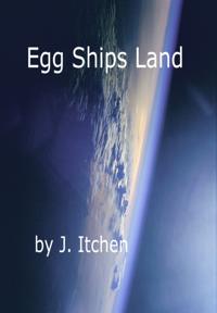 Egg Ships Land