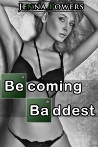 Becoming Baddest