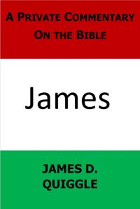 Private Commentary on the Bible: James