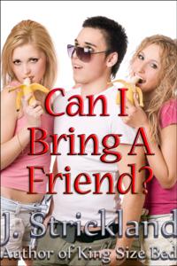 Can I Bring A Friend?