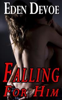 Falling For Him