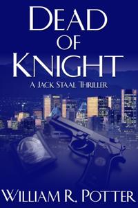 Dead of Knight-A Jack Staal Thriller