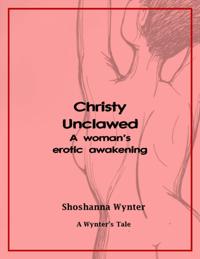 Christy Unclawed: A Woman's Erotic Awakening