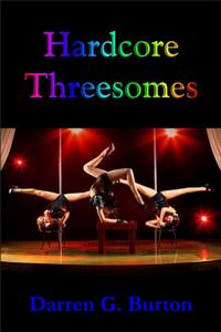 Hardcore Threesomes