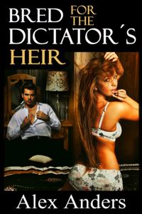 Bred for the Dictator's Heir