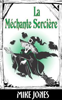 La Mechante Sorciere