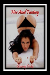 Her Anal Fantasy