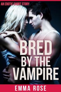 Bred By The Vampire