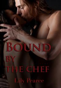 Bound By The Chef