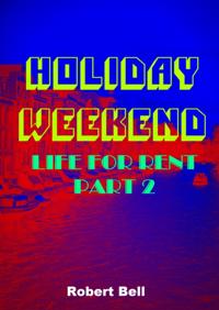 Holiday Weekend - Life For Rent 2