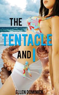 Tentacle and I