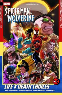 Spider-Man & Wolverine Vol. 2: Life & Death Choices