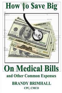 How to $ave Big On Medical Bills and Other Common Expenses
