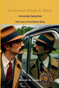 Lieutenant Hiram B Sharp-Homicide Detective