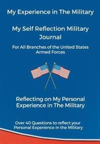 My Experience in The Military, My Self Reflection Military Journal