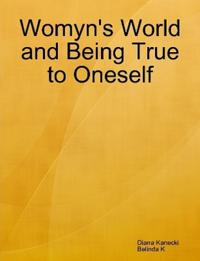 Womyn's World and Being True to Oneself