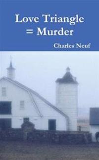 Love Triangle = Murder
