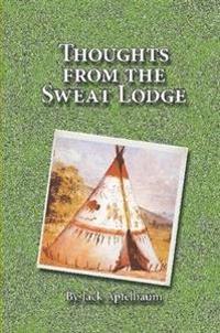 Thoughts from the Sweat Lodge