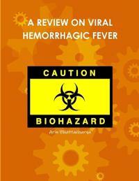 A Review on Viral Hemorrhagic Fever